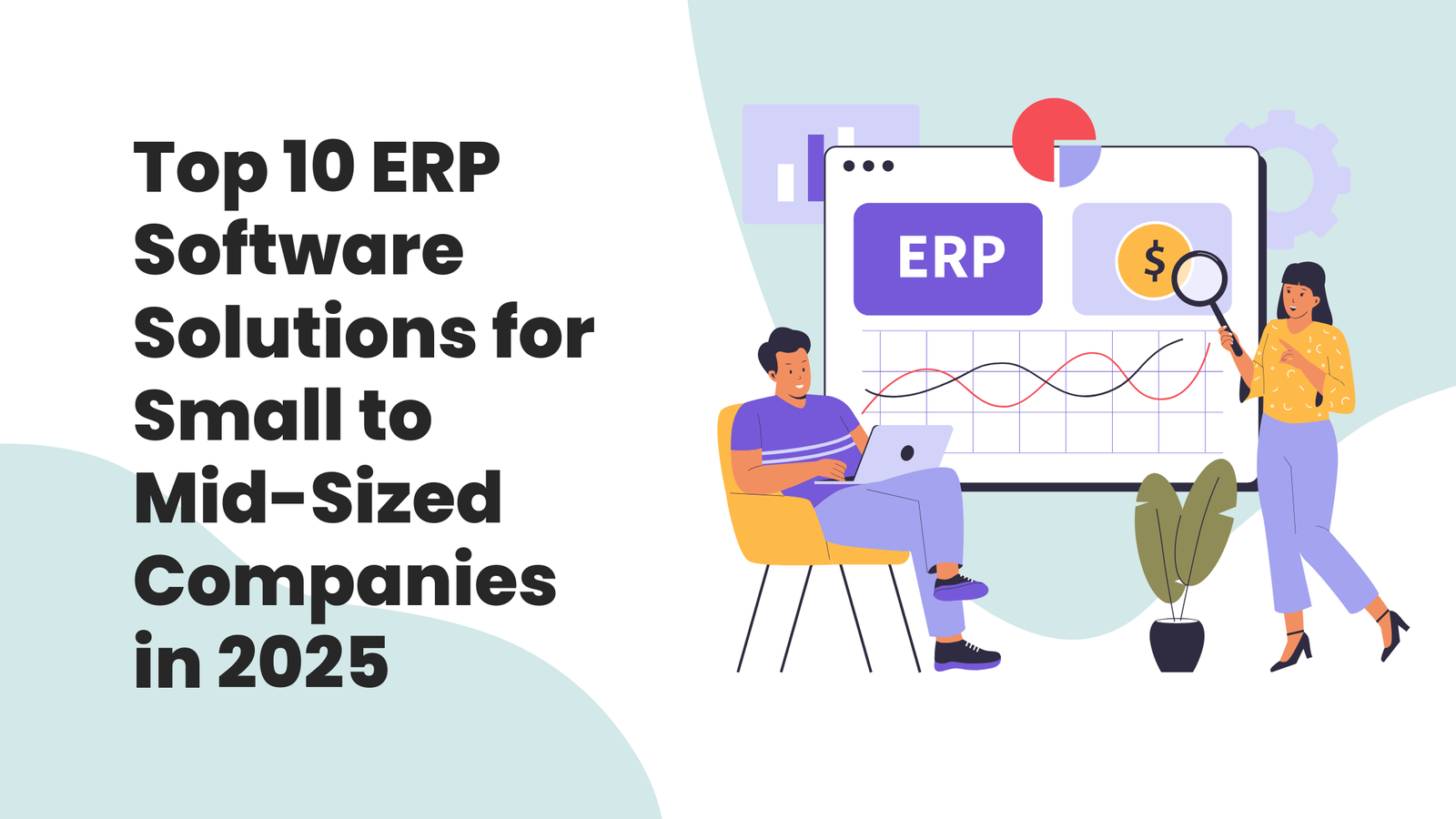 Top 10 erp software solutions for small to mid-sized companies in 2025