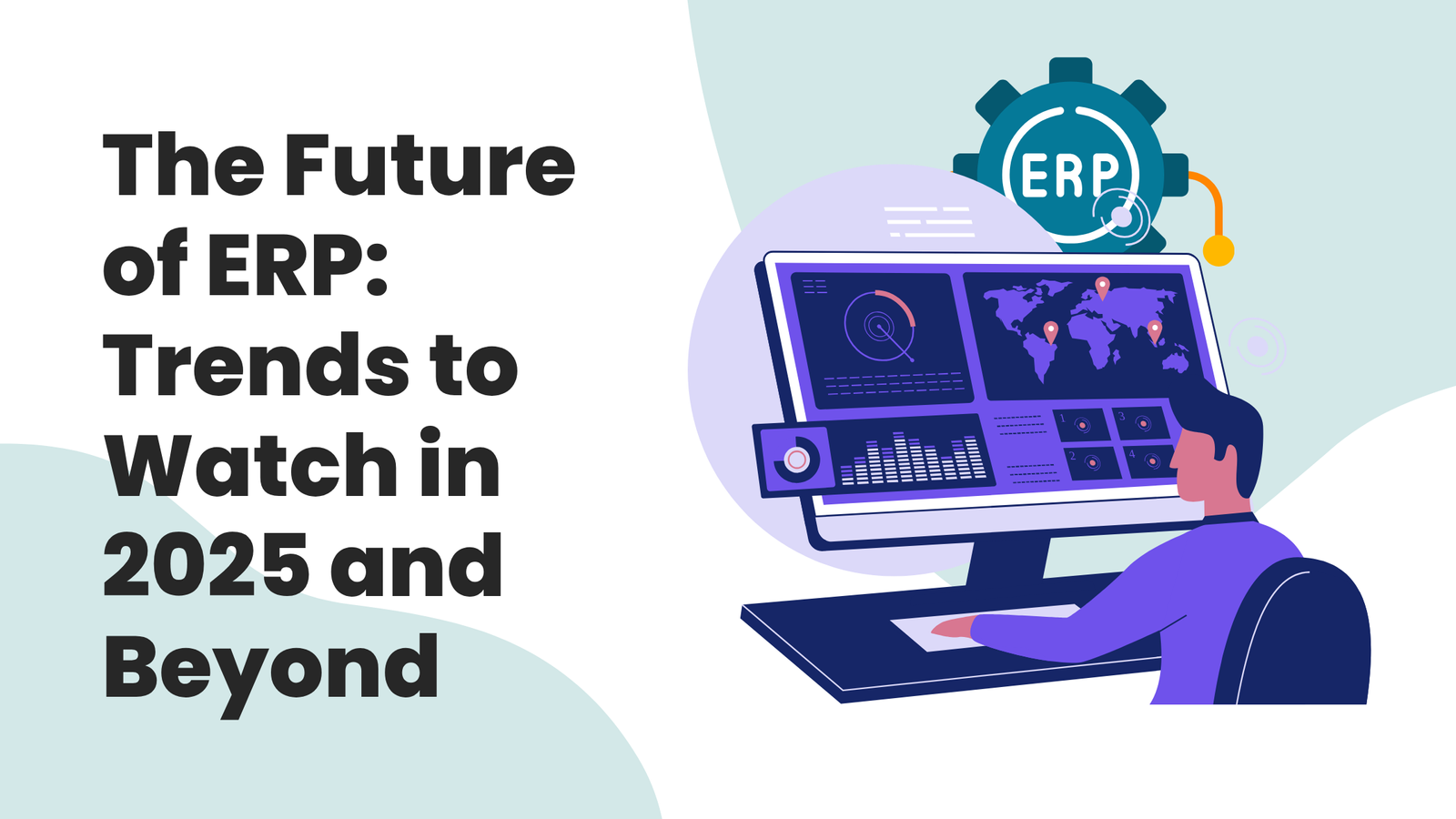 The Future of ERP Trends to Watch in 2025 and Beyond
