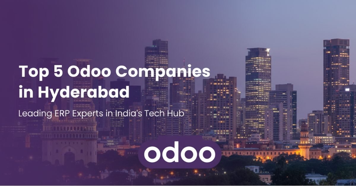 Top 5 Odoo Companies in Hyderabad, India
